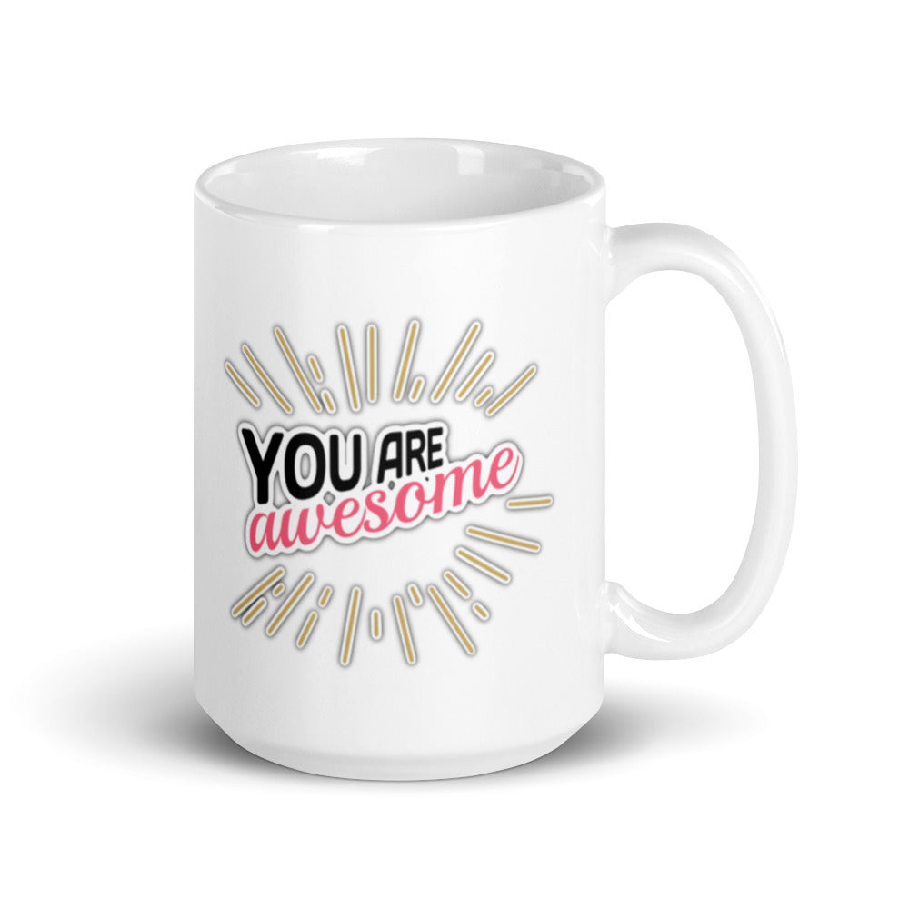 You Are Awesome - White glossy mug