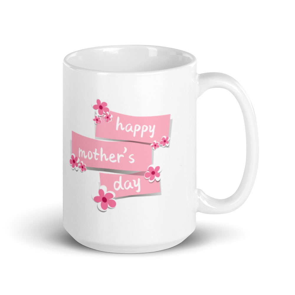 Happy Mothers Day in Pink - White glossy mug