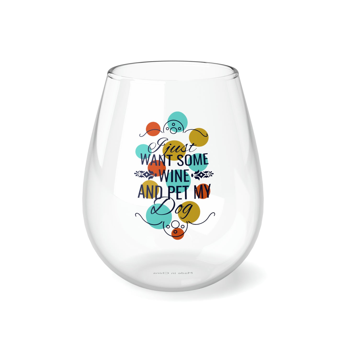 I Just Want Some Wine & Pet My Dog Stemless Wine Glass, 11.75oz