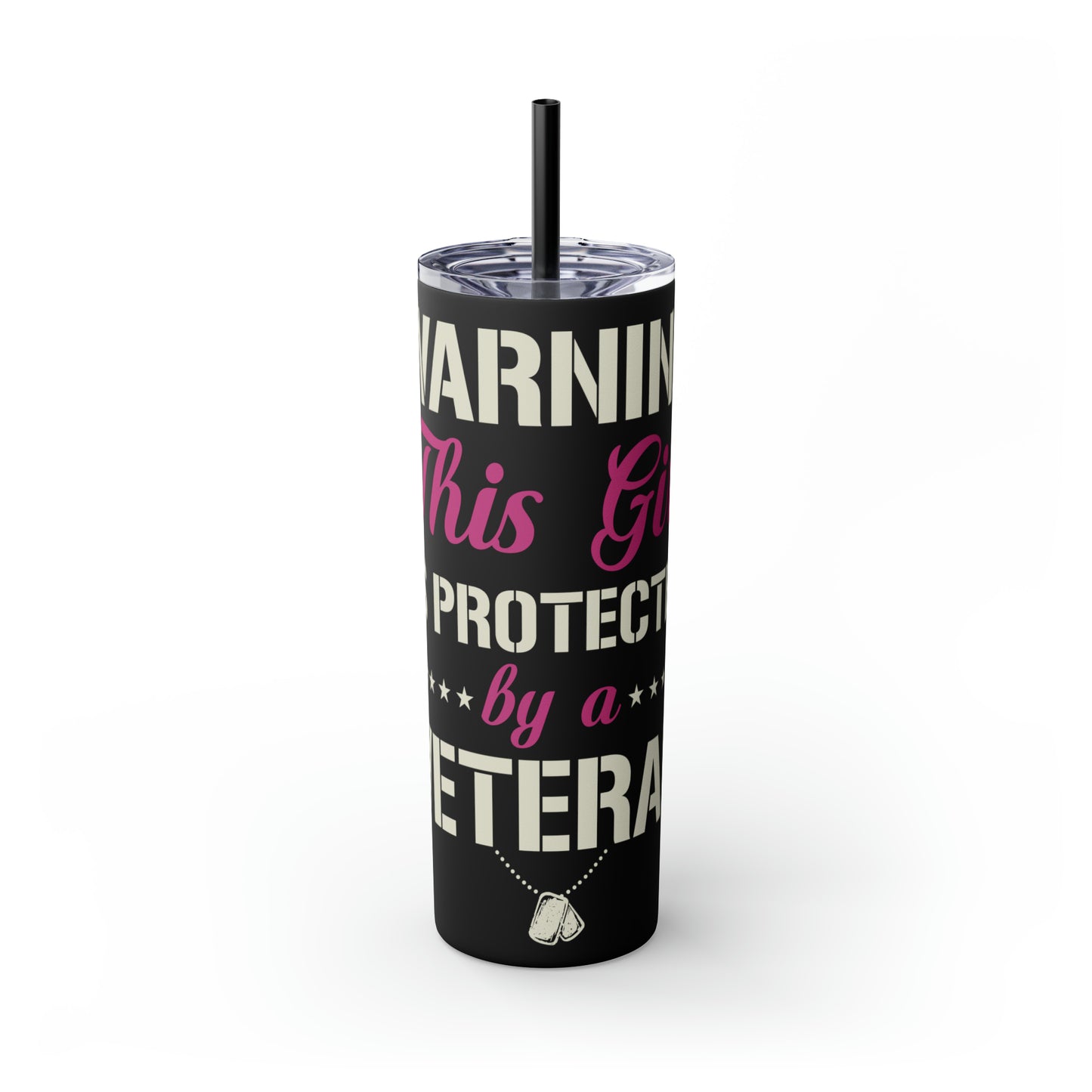 Warning This Girl Is Protected By A Veteran Skinny Tumbler with Straw, 20oz