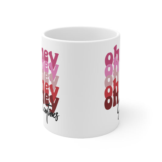 Oh Hey Galentines Ceramic Mug 11oz