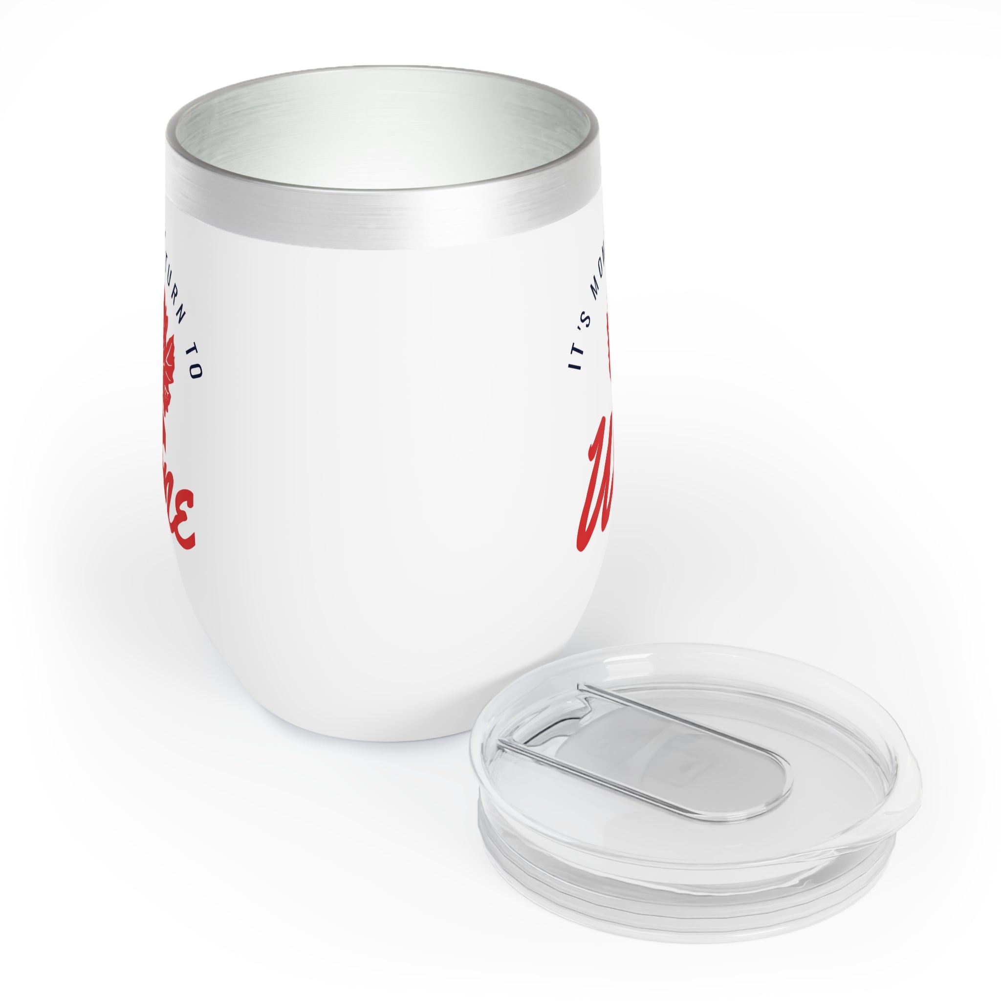 It's Moms Turn To Wine Chill Wine Tumbler