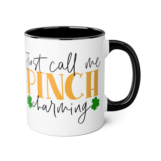 Just Call Me Pinch Charming 11oz Mug