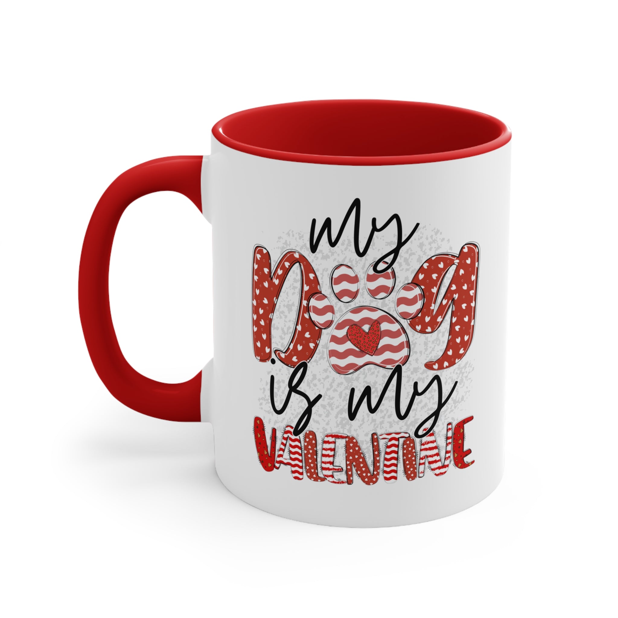 My Dog Is My Valentine Accent Coffee Mug, 11oz
