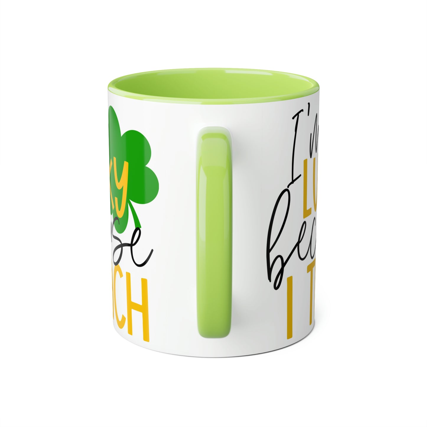 I'm Lucky Because I Teach 11oz Mug