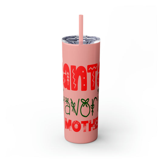 Santa's Favorite Mother Skinny Tumbler with Straw, 20oz