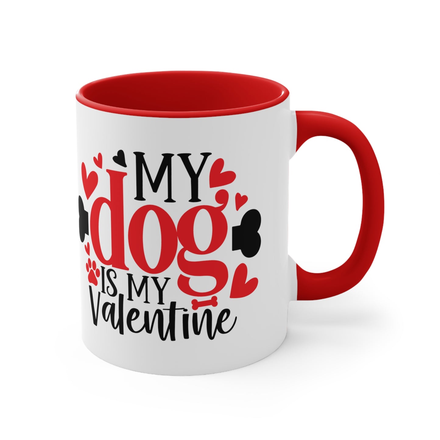 My Dog Is My Valentine Accent Coffee Mug, 11oz