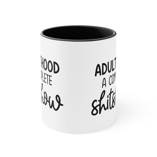 Adulthood A Complete Shitshow Accent Coffee Mug, 11oz