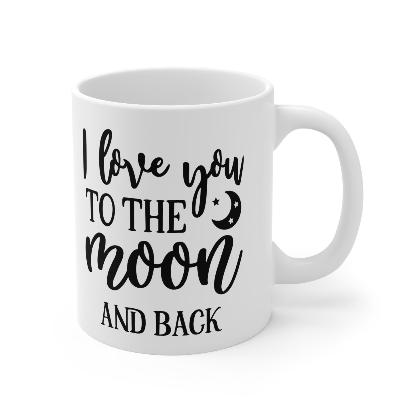 I Love You To The Moon & Back Ceramic Mug 11oz