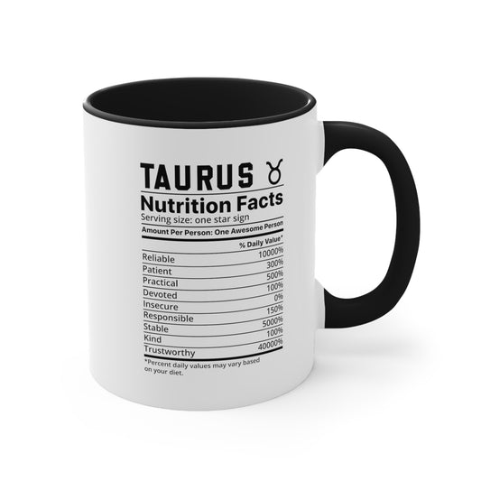 Taurus Star Sign Nutrition Facts White Black Accent Ceramic Mugs 11oz,  Zodiac, Astrology, Celestial, coffee mug, tea cup, joke, funny, humorous, fun