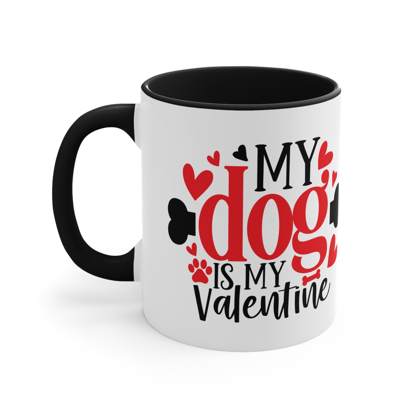 My Dog Is My Valentine Accent Coffee Mug, 11oz