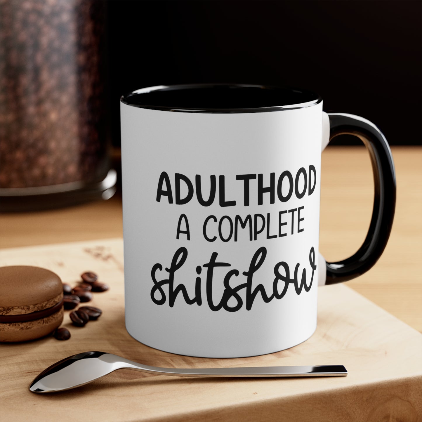 Adulthood A Complete Shitshow Accent Coffee Mug, 11oz