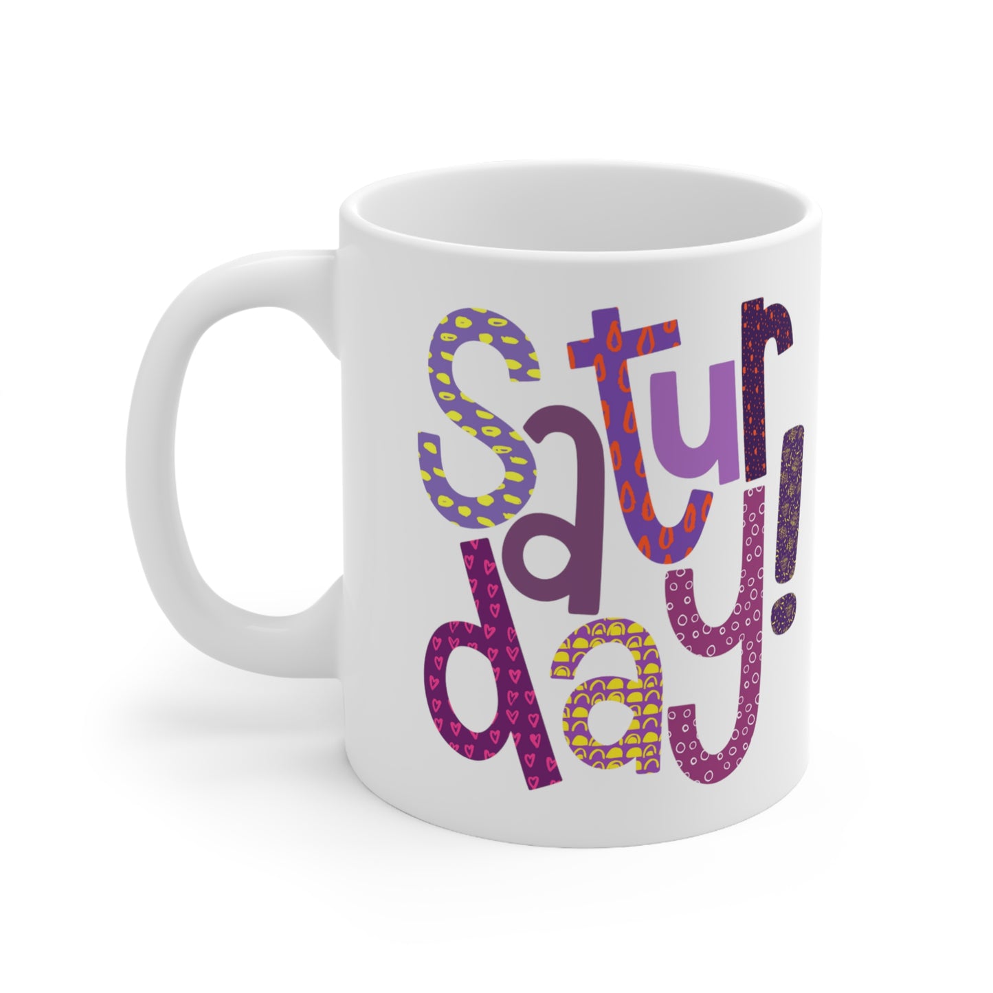 Saturday Mug | HappySaturday | I Love Saturday's | New Day | I Hate Saturday's | Christmas Gift