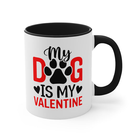My Dog Is My Valentine Accent Coffee Mug, 11oz