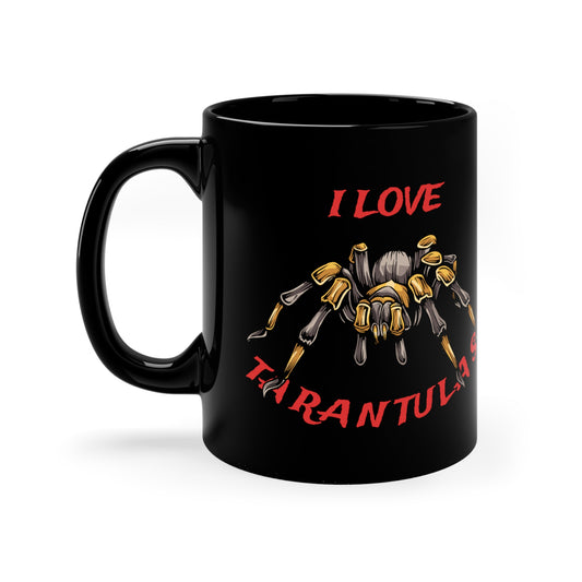 I Love Tarantulas 11oz Black Mug