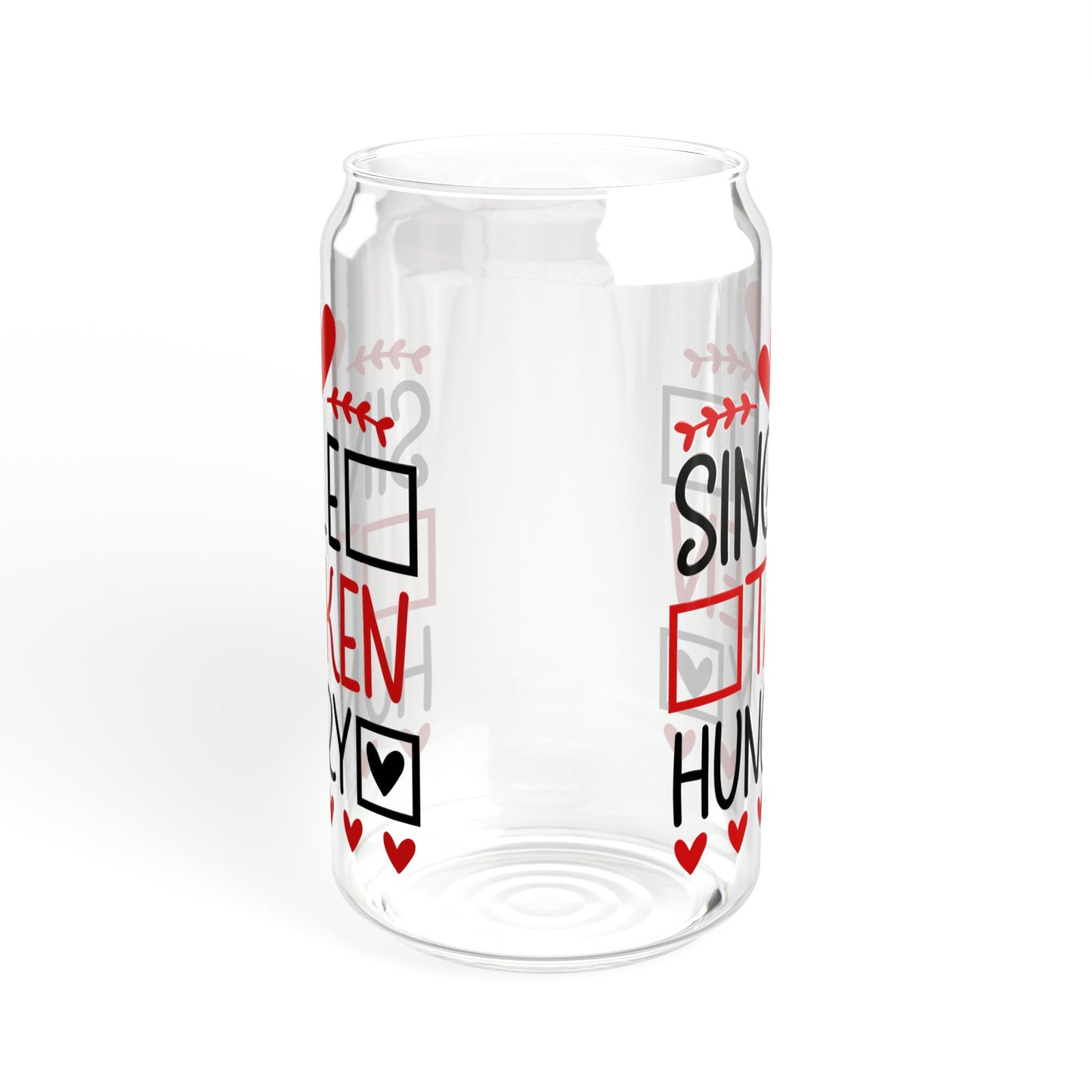 Single Taken Hungry, Single Sipper Glass, Singles Gift, Sipper Glass, 16oz