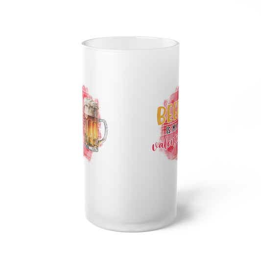 Beer Is My Valentine Frosted Glass Beer Mug
