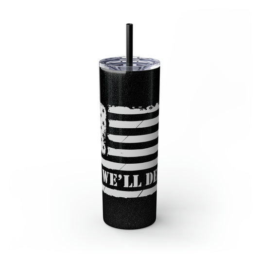 This We'll Defend Skinny Tumbler with Straw, 20oz