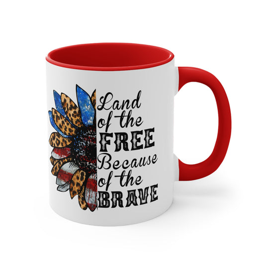 Land of The Free Because of the Brave Accent Coffee Mug, 11oz