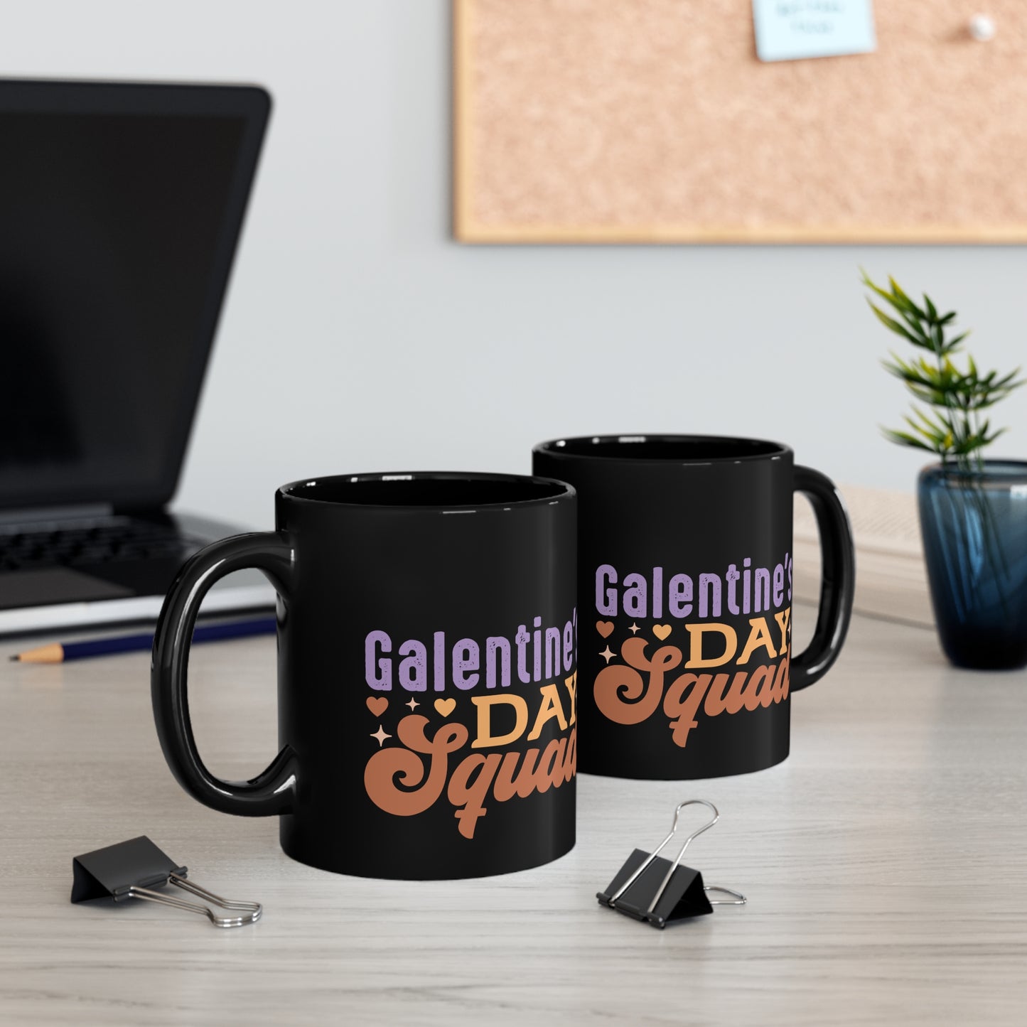 Galentine's Day Squad 11oz Black Mug