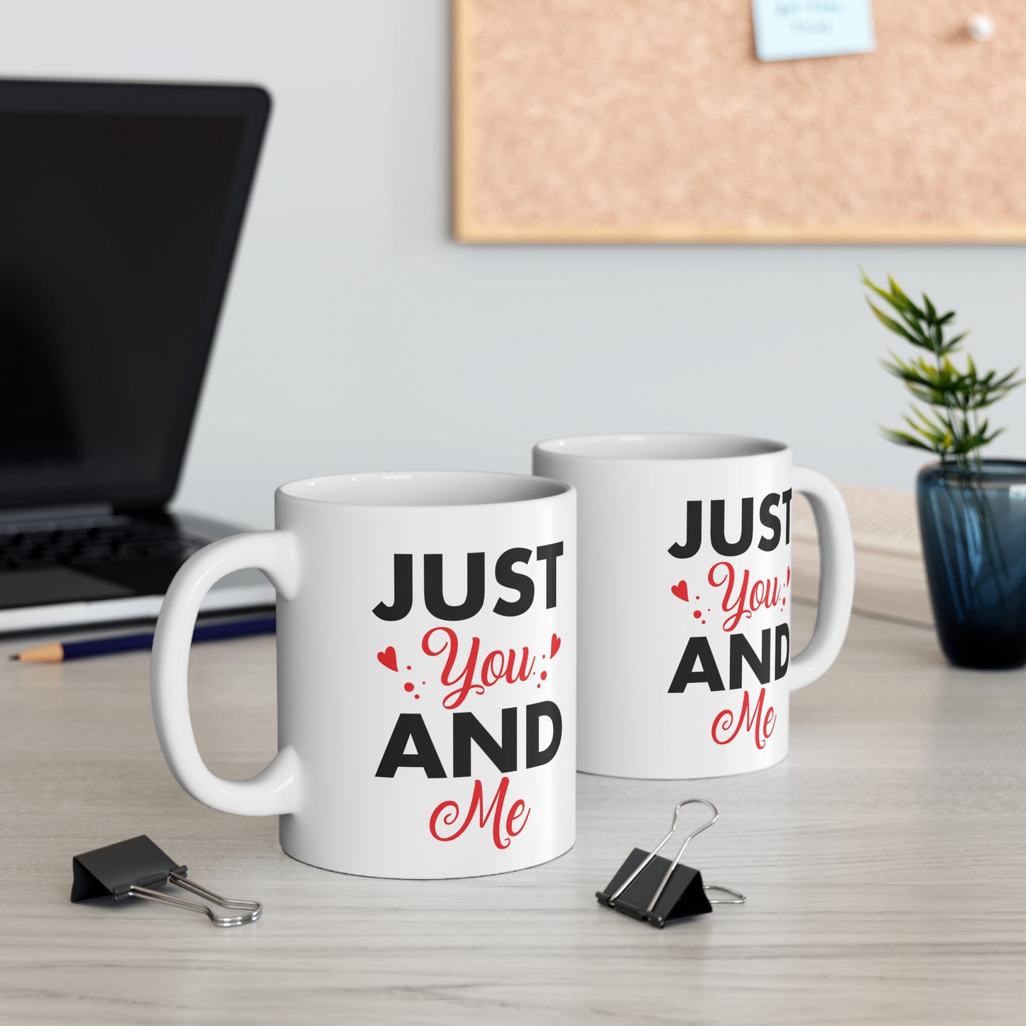 Just You And Me Ceramic Mug 11oz