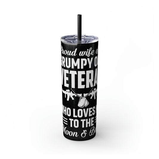 Proud Wife of a Grumpy Old Veteran Skinny Tumbler with Straw, 20oz