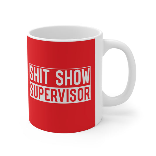 Shitshow Supervisor Ceramic Mug 11oz