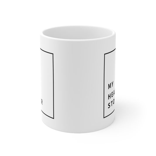My Heart Stopper Ceramic Mug 11oz