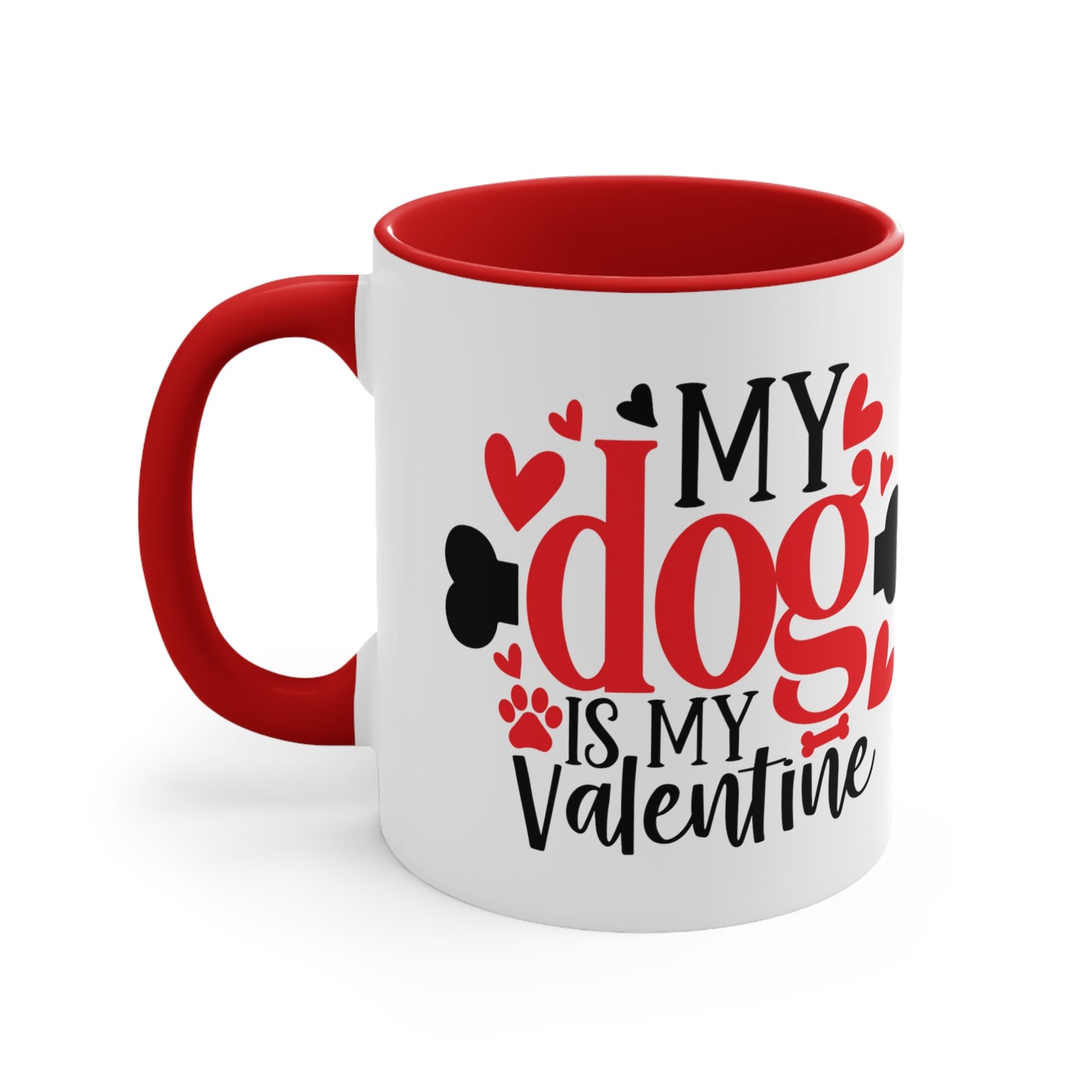 My Dog Is My Valentine Accent Coffee Mug, 11oz