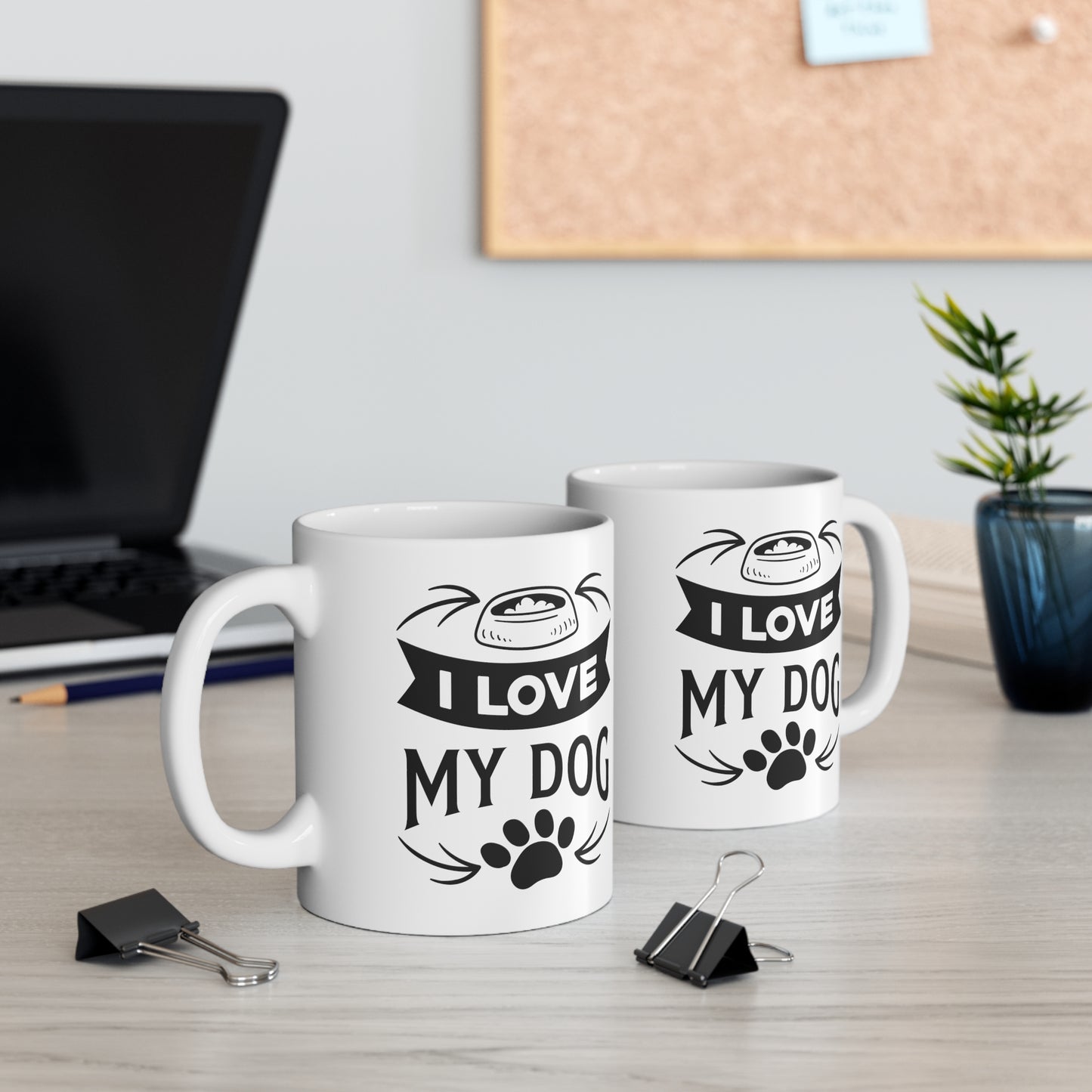 I Love My Dog Ceramic Mug 11oz