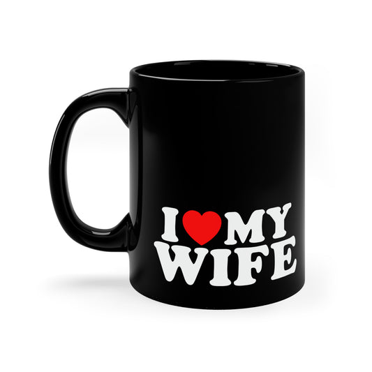 I Love My Wife 11oz Black Mug