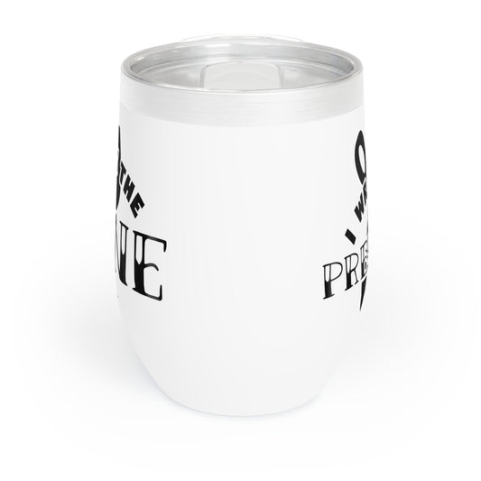 I Drink The Wine I Wrap The Presents Chill Wine Tumbler