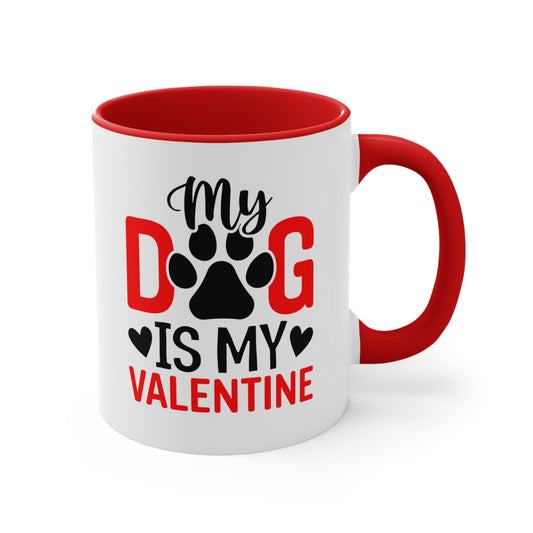 My Dog Is My Valentine Accent Coffee Mug, 11oz