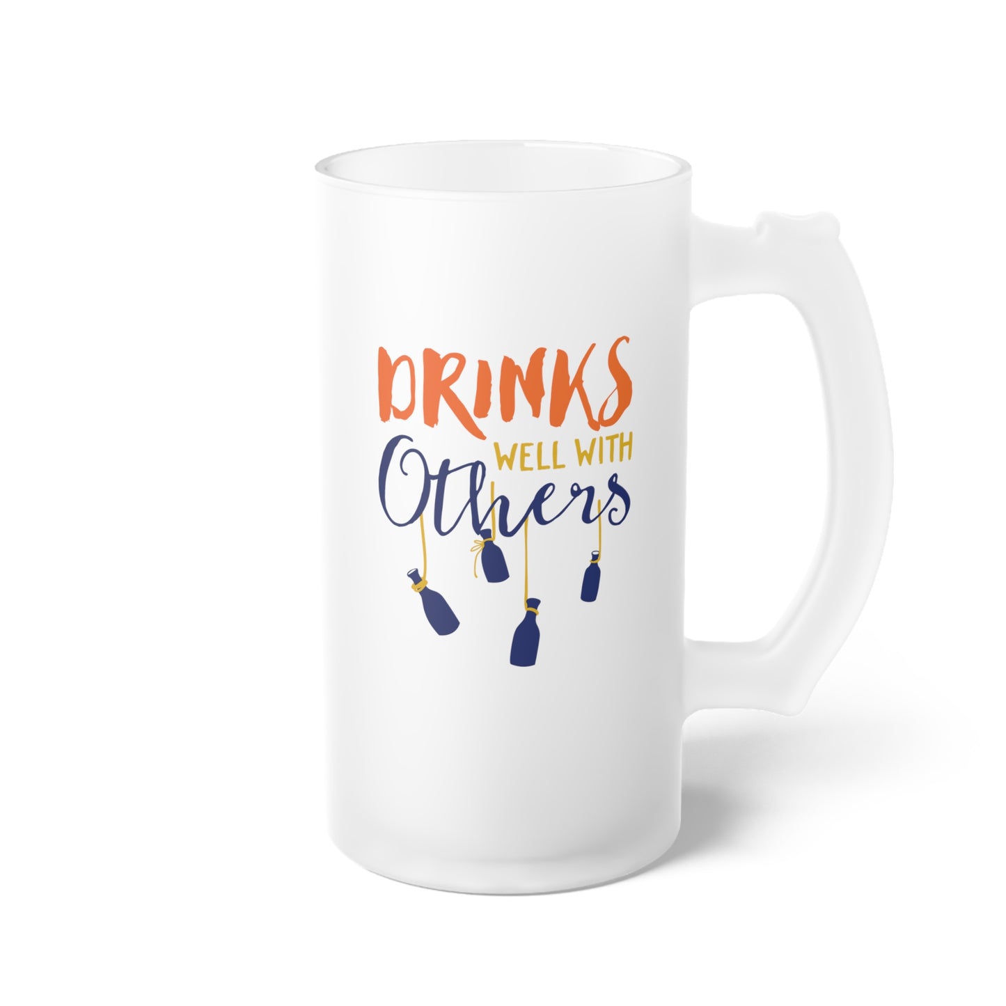 Drinks Well With Others Frosted Glass Beer Mug