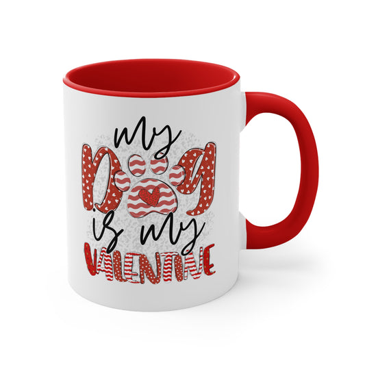 My Dog Is My Valentine Accent Coffee Mug, 11oz