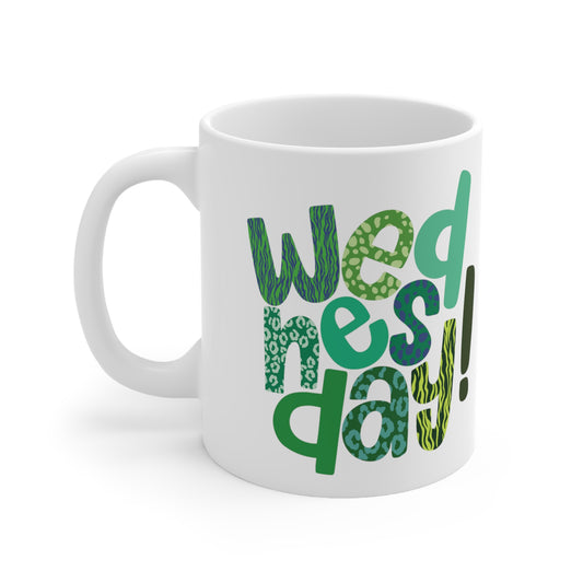 Wednesday Mug | Happy Wednesday | I Love Wednesday's | New Day | I Hate Wednesday's | Christmas Gift