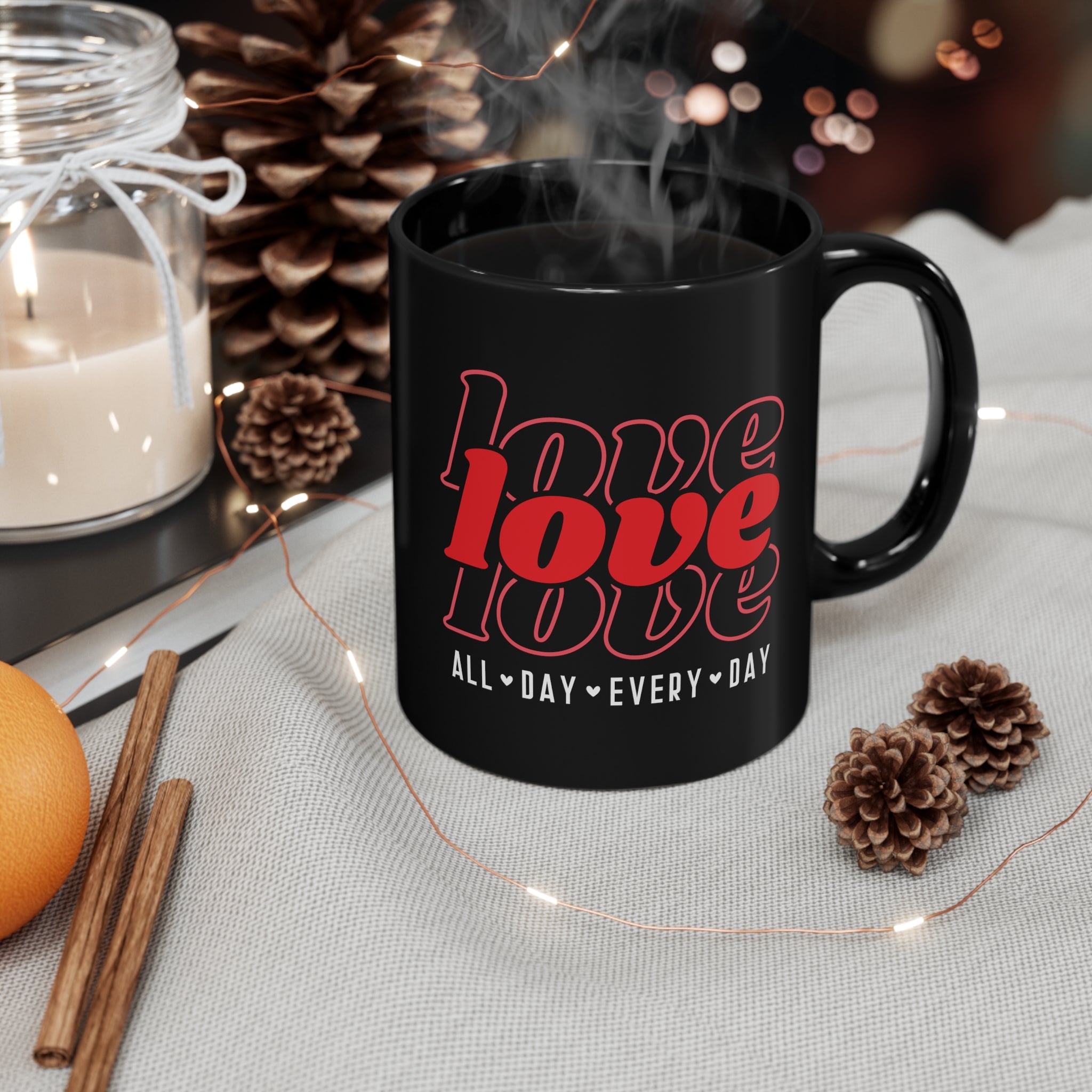 Love Love Love All Day Every Day 11oz Black Mug