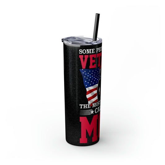 Some People Call Me Veteran Skinny Tumbler with Straw, 20oz