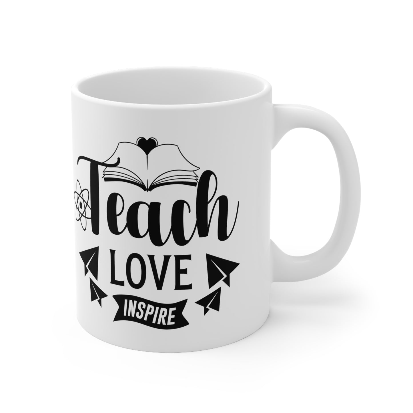 Teach Love Inspire Ceramic Mug 11oz