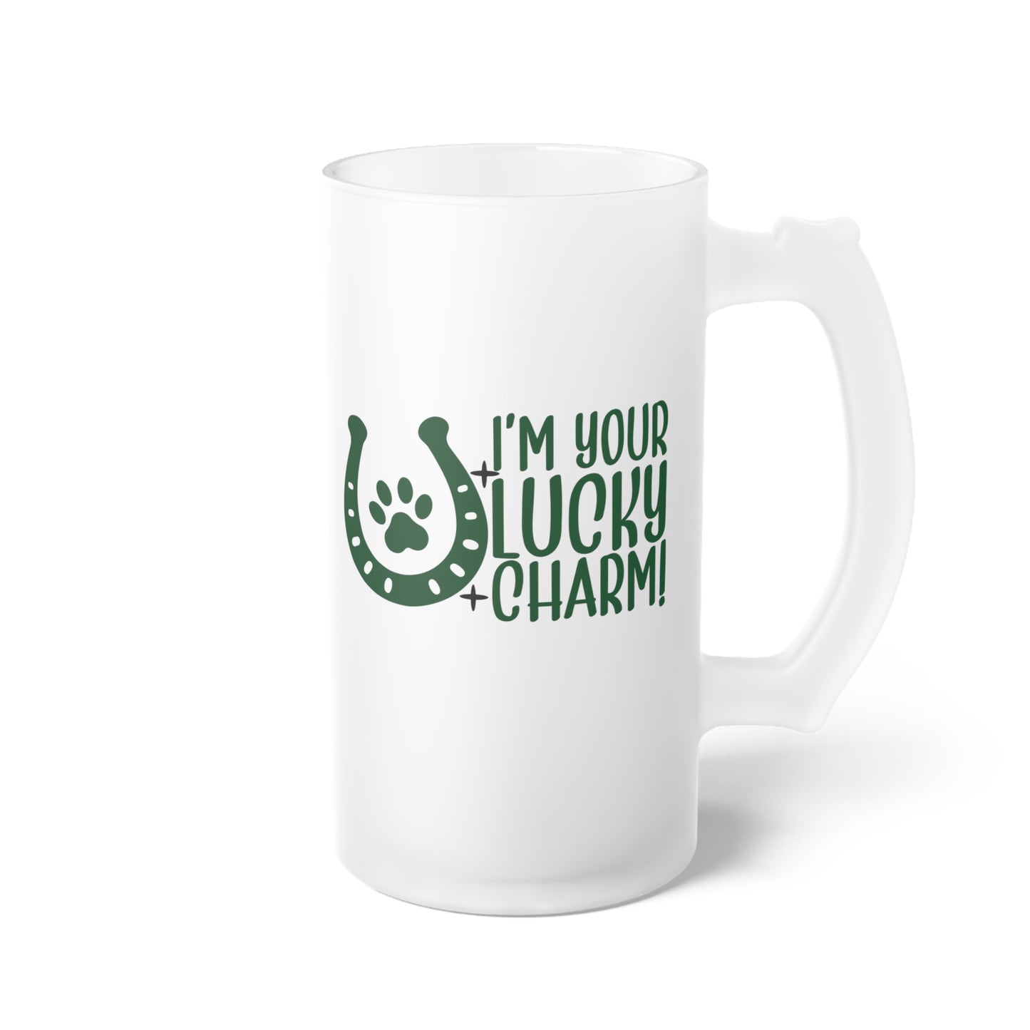 I'm Your Lucky Charm Frosted Glass Beer Mug