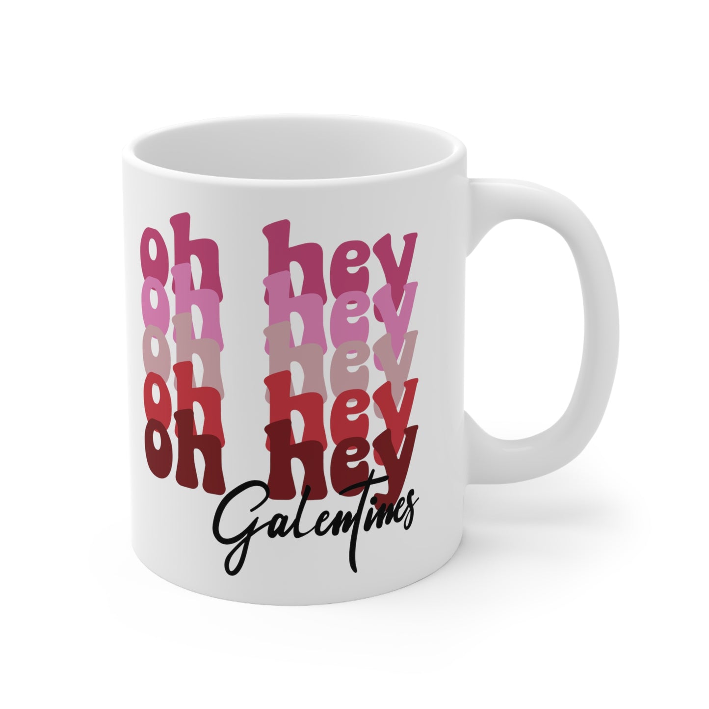 Oh Hey Galentines Ceramic Mug 11oz