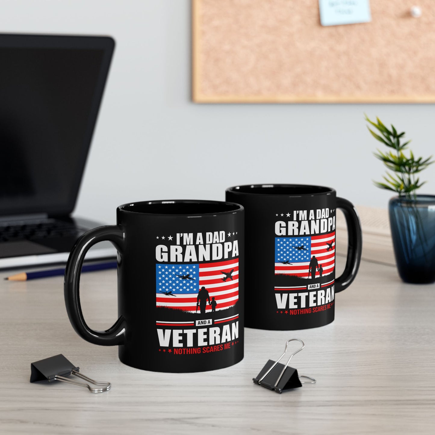 I'm A Dad, Grandpa and A Veteran, Nothing Scares Me, Dad Mug, Veteran Mug, Grandpa Mug, Black Mug (11oz, 15oz)