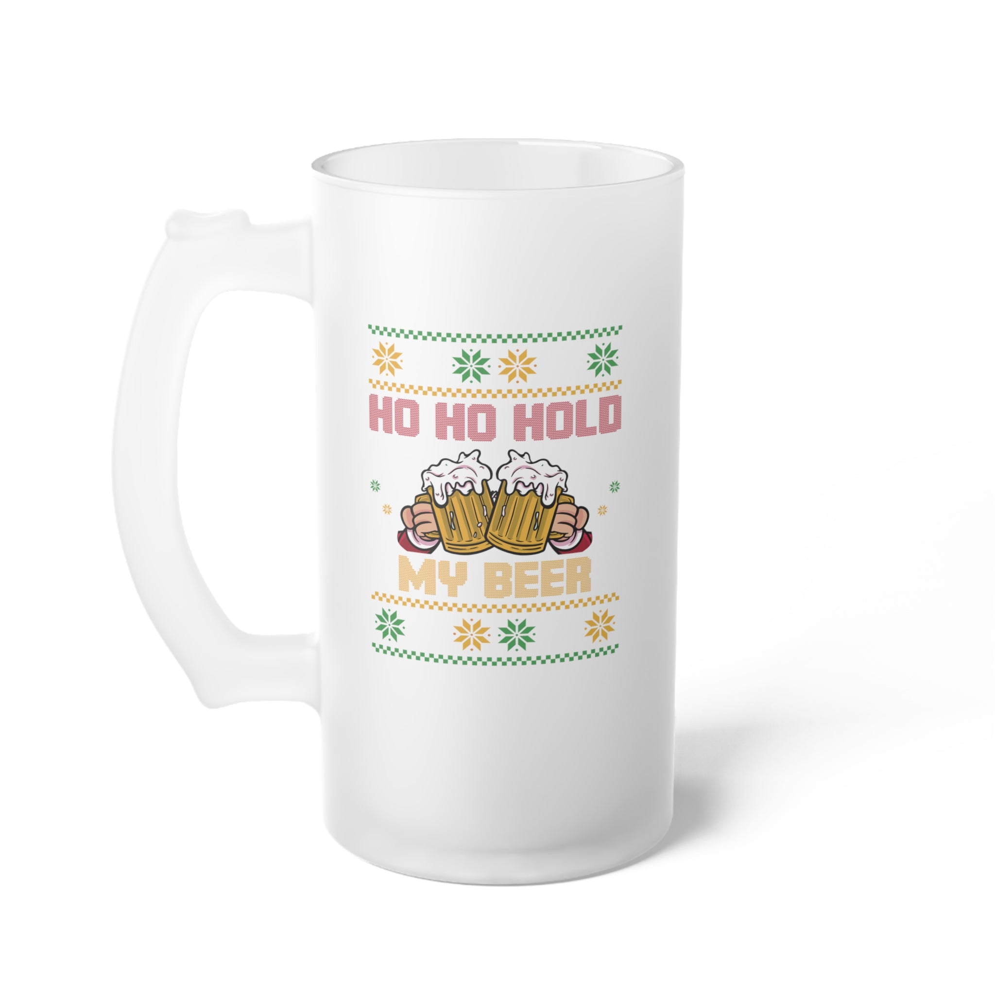 Ho Ho Hold My Beer Frosted Glass Beer Mug