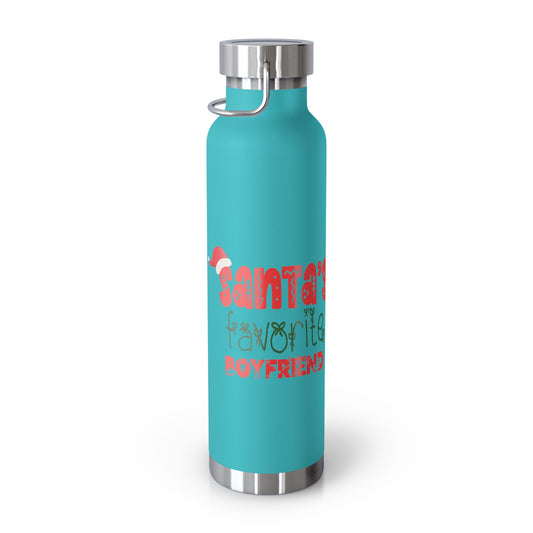 Santa's Favorite Boyfriend Copper Vacuum Insulated Bottle, 22oz