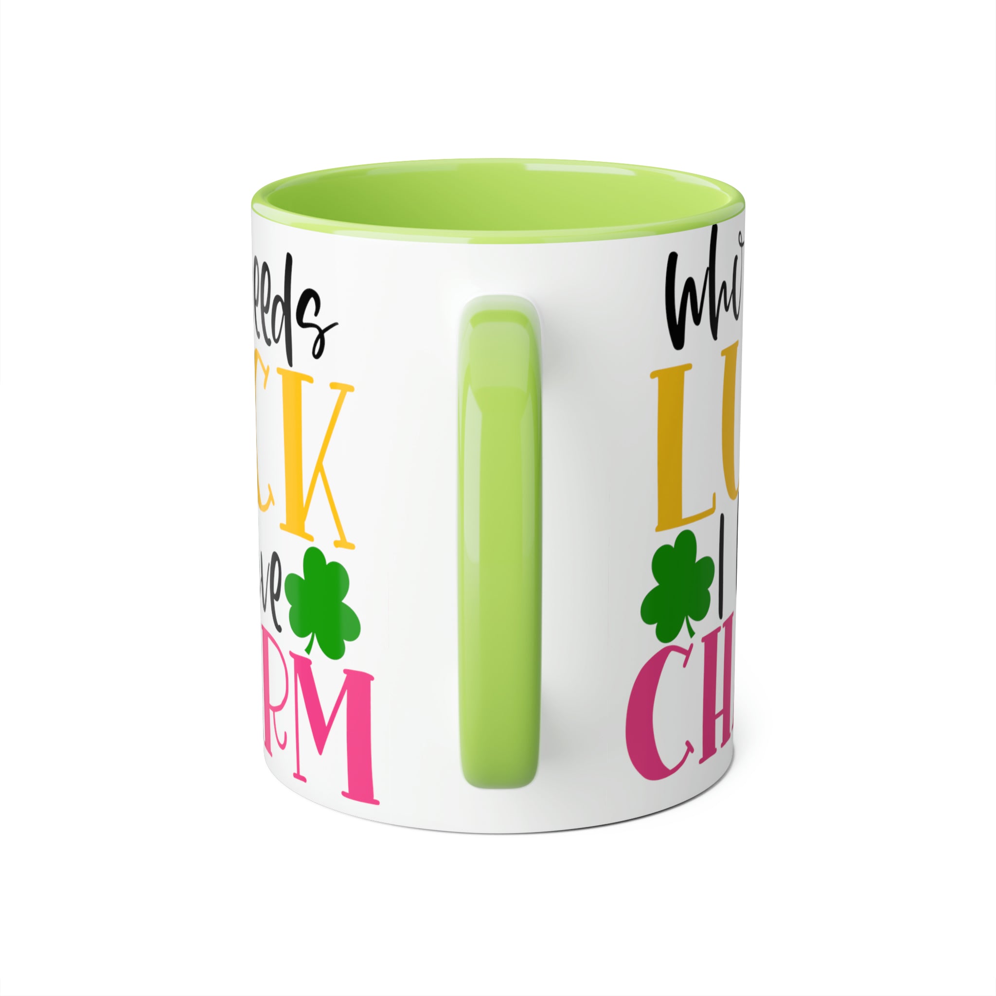 Who Needs Luck I Have Charm 11oz Mug