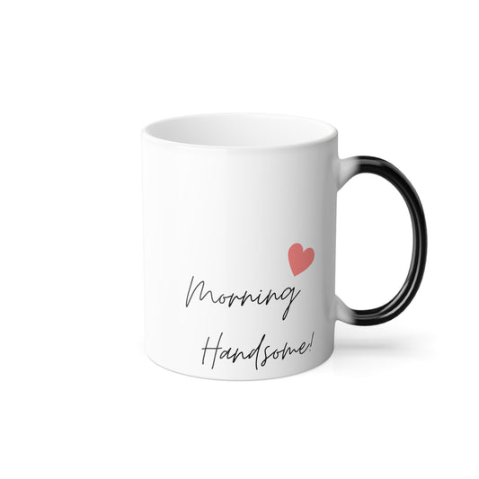 Morning Handsome Color Morphing Mug, 11oz