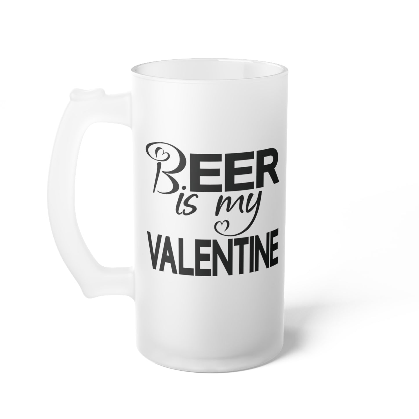 Beer Is My Valentine - Black Frosted Glass Beer Mug