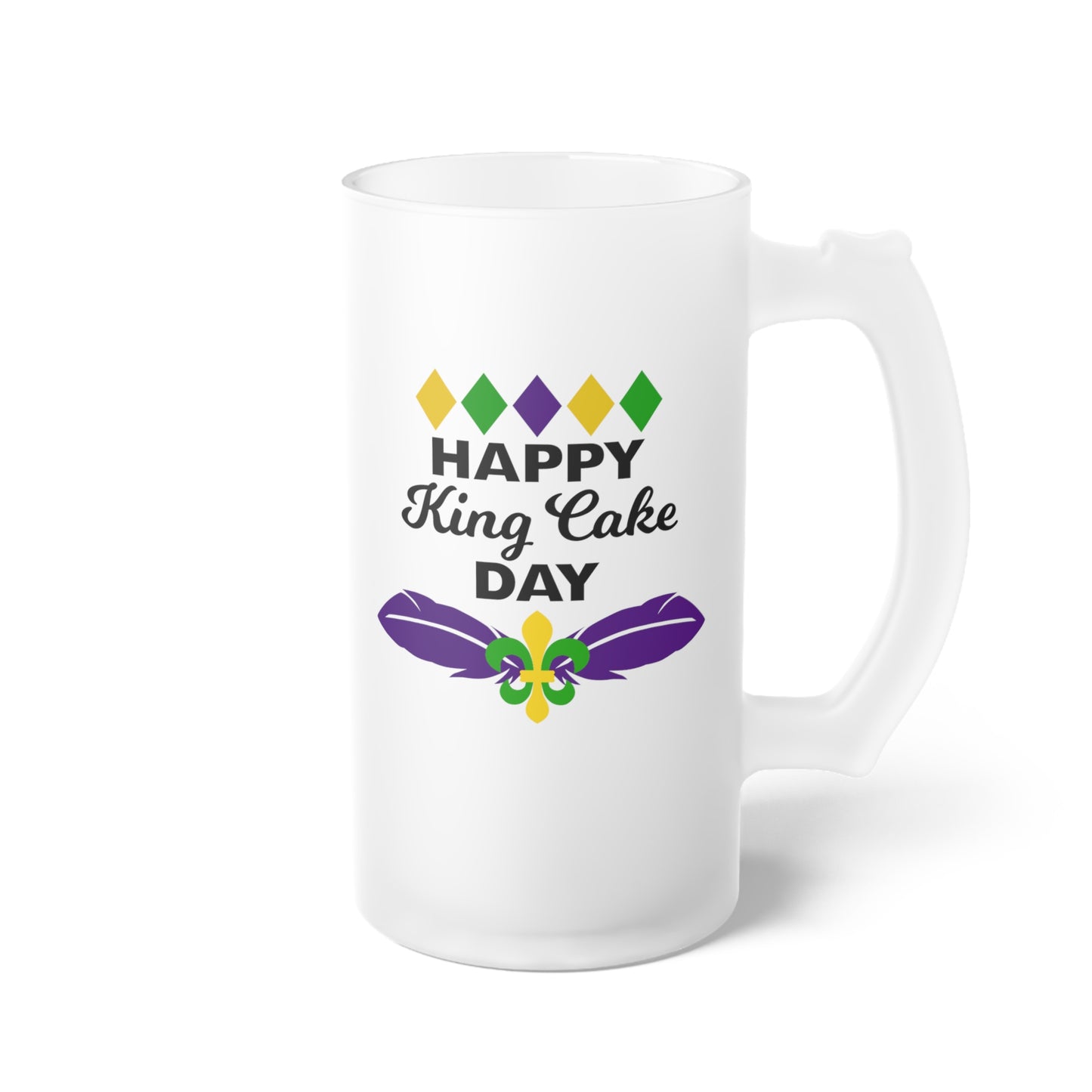 Happy King Cake Day Frosted Glass Beer Mug