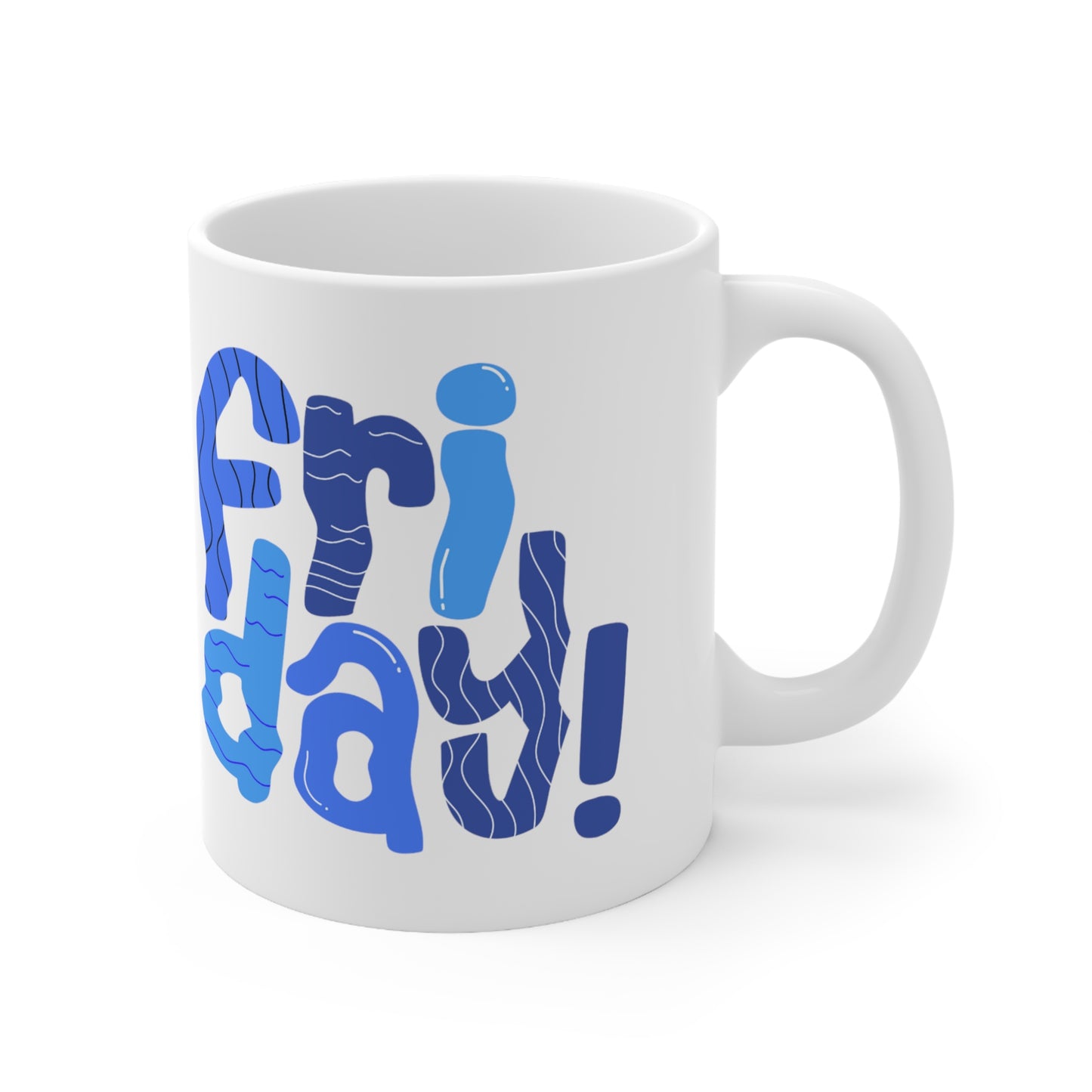 Friday Mug | Happy Friday | I Love Friday's | New Day | I Hate Friday's | Christmas Gift