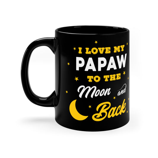 I Love My Papaw to The Moon and Back 11oz Black Mug